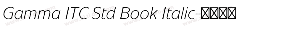 Gamma ITC Std Book Italic字体转换